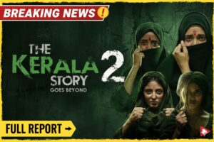 Kerala Story 2 Controversy: रिलीज़ से पहले ही क्यों बढ़ा विवाद, जानिए पूरी सच्चाई